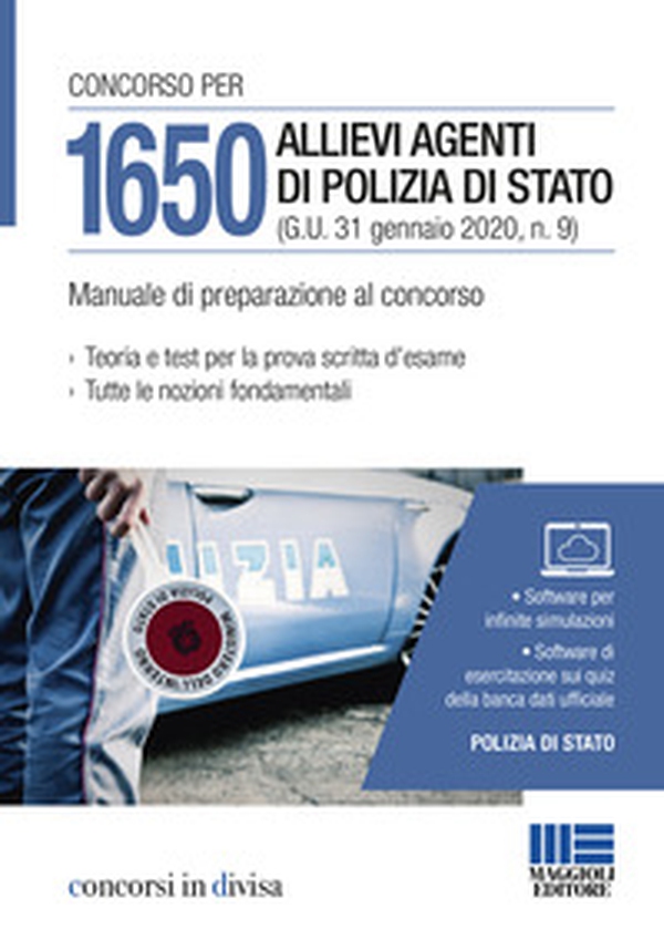 Concorso per 1650 allievi agenti di Polizia di Stato (G.U. 31 gennaio 2020, n. 9). Manuale di preparazione al concorso - Librerie.coop Concorso per 1650 allievi agenti di Polizia di Stato (G.U. 31 gennaio 2020, n. 9). Manuale di preparazione al concorso - Librerie.coop
