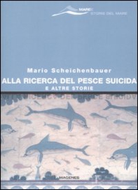 Alla ricerca del pesce suicida e altre storie - Librerie.coop