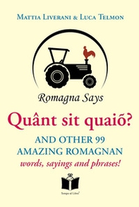 Quânt sit quaiõ? And other 99 amazing Romagnan words, sayings and phrases - Librerie.coop