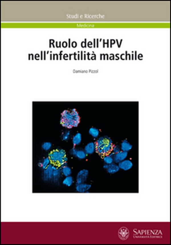 Ruolo dell'HPV nell'infertilità maschile - Librerie.coop Ruolo dell'HPV nell'infertilità maschile - Librerie.coop