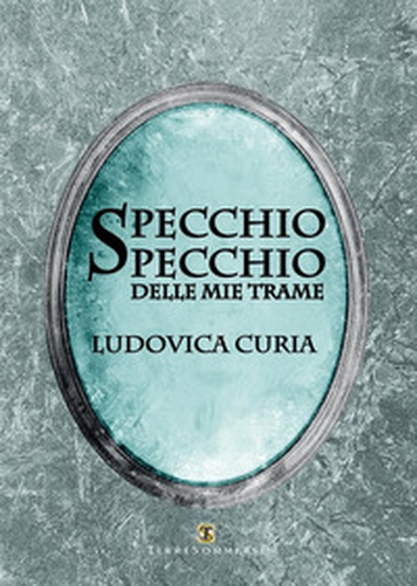 Specchio, specchio delle mie trame - Librerie.coop Specchio, specchio delle mie trame - Librerie.coop