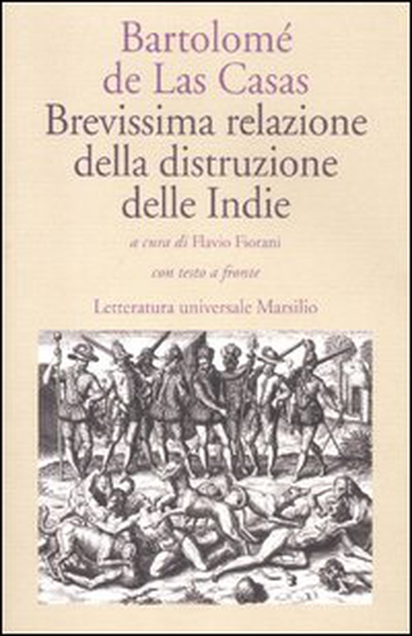 Brevissima relazione della distruzione delle Indie. Testo spagnolo a fronte - Librerie.coop Brevissima relazione della distruzione delle Indie. Testo spagnolo a fronte - Librerie.coop