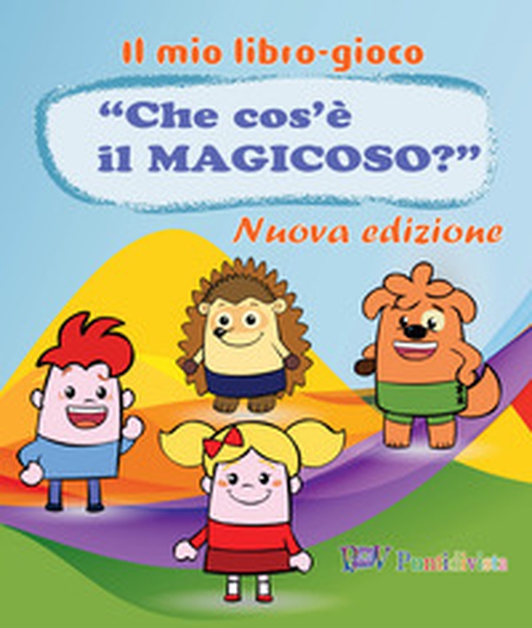 Che cos'è il magicoso? Il mio libro-gioco - Librerie.coop Che cos'è il magicoso? Il mio libro-gioco - Librerie.coop