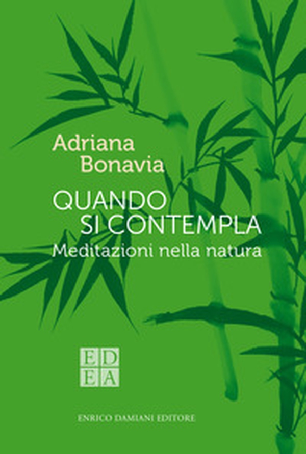 Quando si contempla. Meditazioni nella natura - Librerie.coop Quando si contempla. Meditazioni nella natura - Librerie.coop