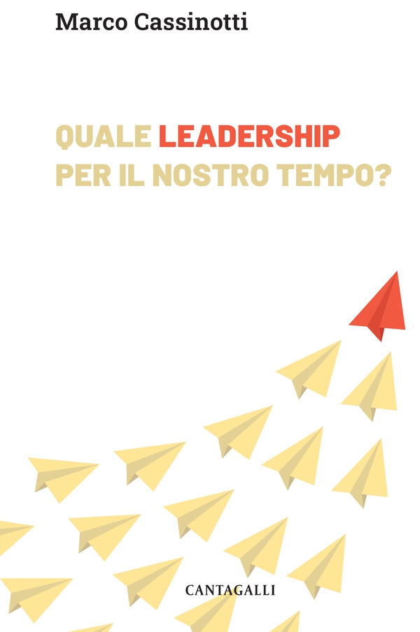 Quale leadership per il nostro tempo? - Librerie.coop Quale leadership per il nostro tempo? - Librerie.coop
