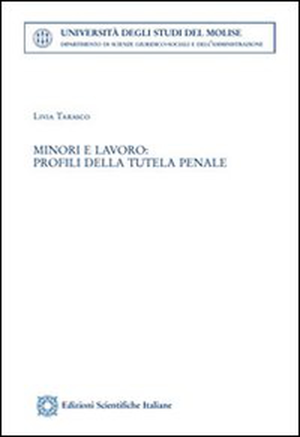 Minori e lavoro. Profili della tutela penale - Librerie.coop Minori e lavoro. Profili della tutela penale - Librerie.coop