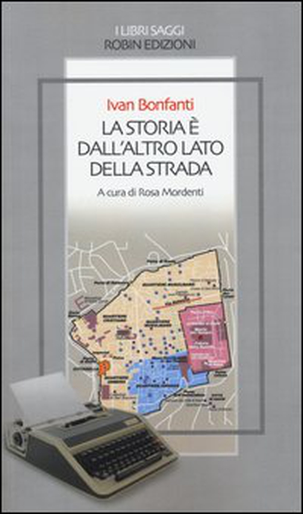 La storia è dall'altro lato della strada - Librerie.coop La storia è dall'altro lato della strada - Librerie.coop