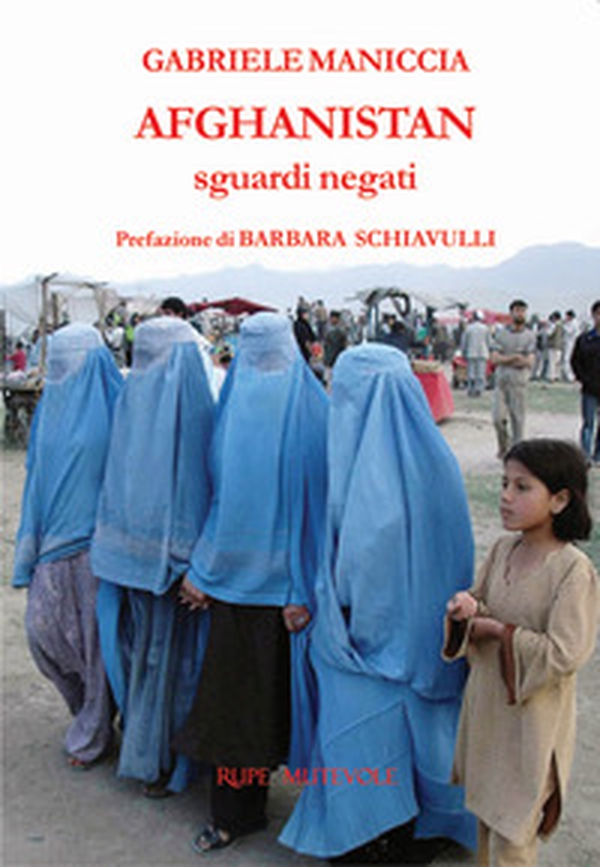 Afghanistan. Sguardi negati - Librerie.coop Afghanistan. Sguardi negati - Librerie.coop