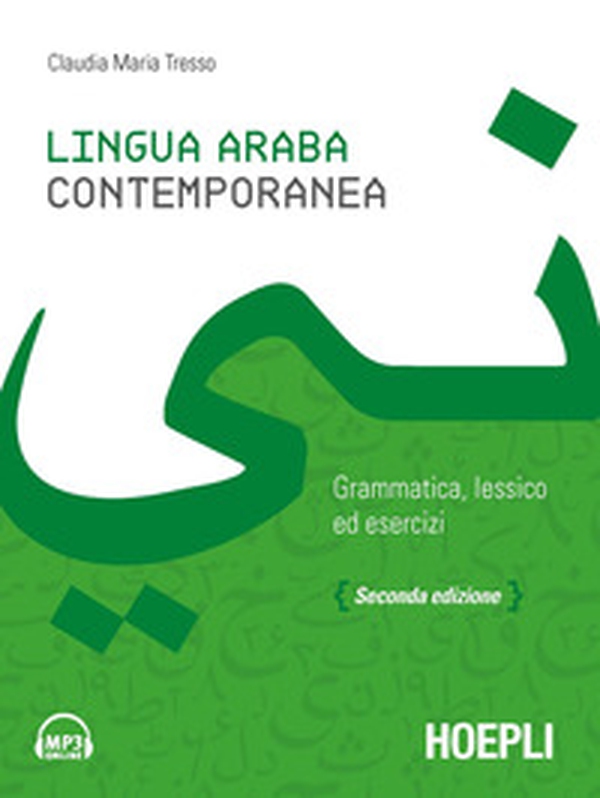 Lingua araba contemporanea. Grammatica, lessico ed esercizi - Librerie.coop Lingua araba contemporanea. Grammatica, lessico ed esercizi - Librerie.coop