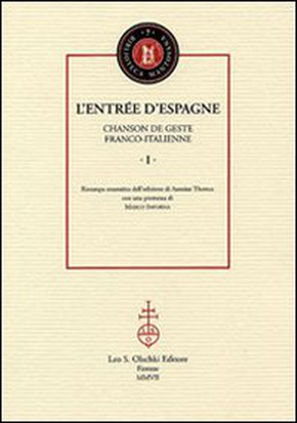 L'Entrée d'Espagne. Chanson de geste franco-italienne (rist. anast.) - Librerie.coop L'Entrée d'Espagne. Chanson de geste franco-italienne (rist. anast.) - Librerie.coop