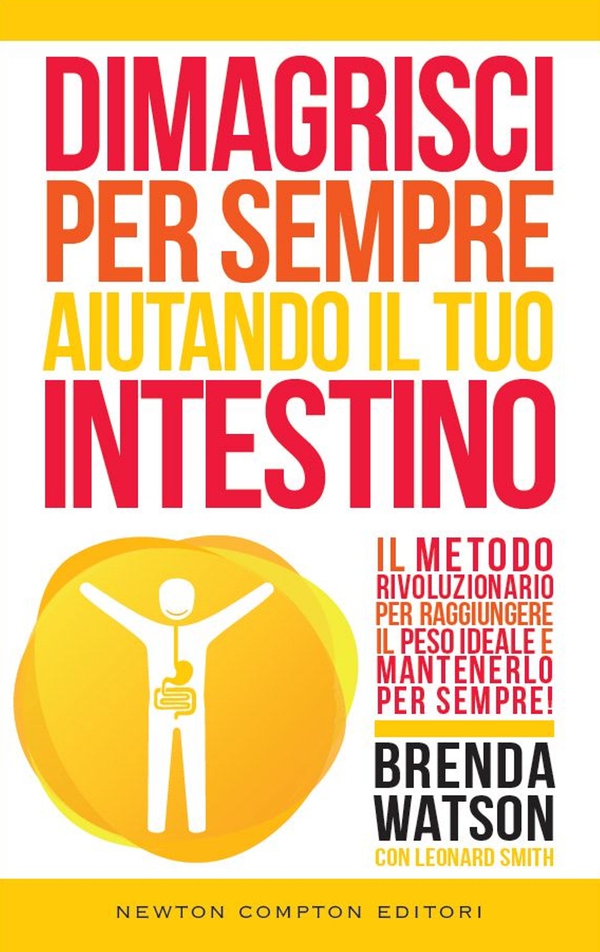 Dimagrisci per sempre aiutando il tuo intestino - Librerie.coop Dimagrisci per sempre aiutando il tuo intestino - Librerie.coop