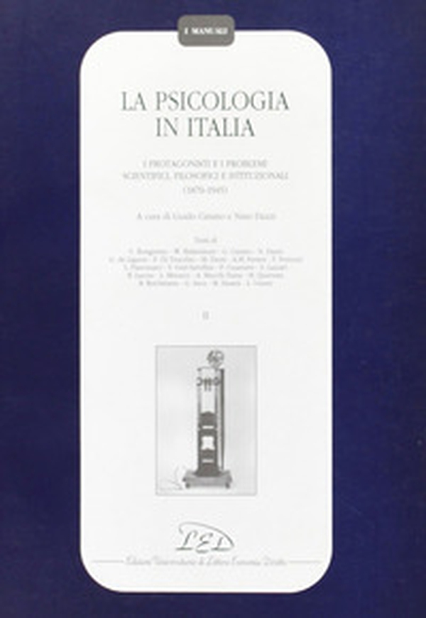 La psicologia in Italia. I protagonisti e i problemi scientifici, filosofici e istituzionali (1870-1945) - Librerie.coop La psicologia in Italia. I protagonisti e i problemi scientifici, filosofici e istituzionali (1870-1945) - Librerie.coop