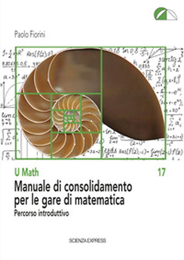 Manuale di consolidamento per le gare di matematica. Percorso introduttivo - Librerie.coop Manuale di consolidamento per le gare di matematica. Percorso introduttivo - Librerie.coop