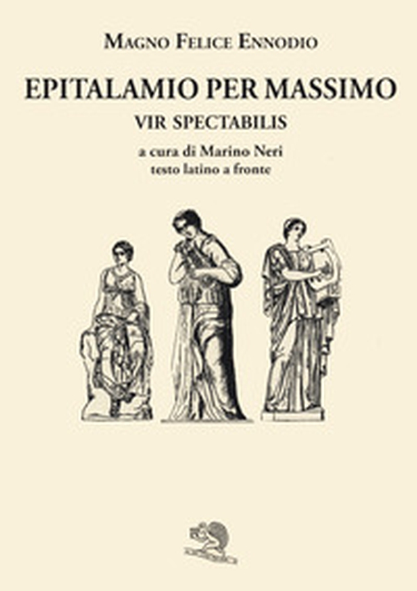 Epitalamio per Massimo vir spectabilis. Testo latino a fronte - Librerie.coop Epitalamio per Massimo vir spectabilis. Testo latino a fronte - Librerie.coop