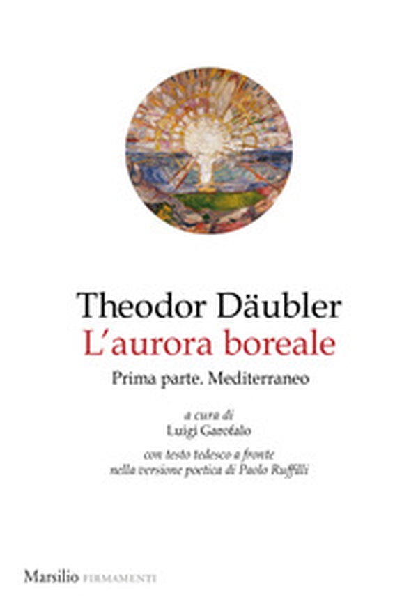 L'aurora boreale. Prima parte. Mediterraneo. Testo tedesco a fronte - Vol. 1 - Librerie.coop L'aurora boreale. Prima parte. Mediterraneo. Testo tedesco a fronte - Vol. 1 - Librerie.coop