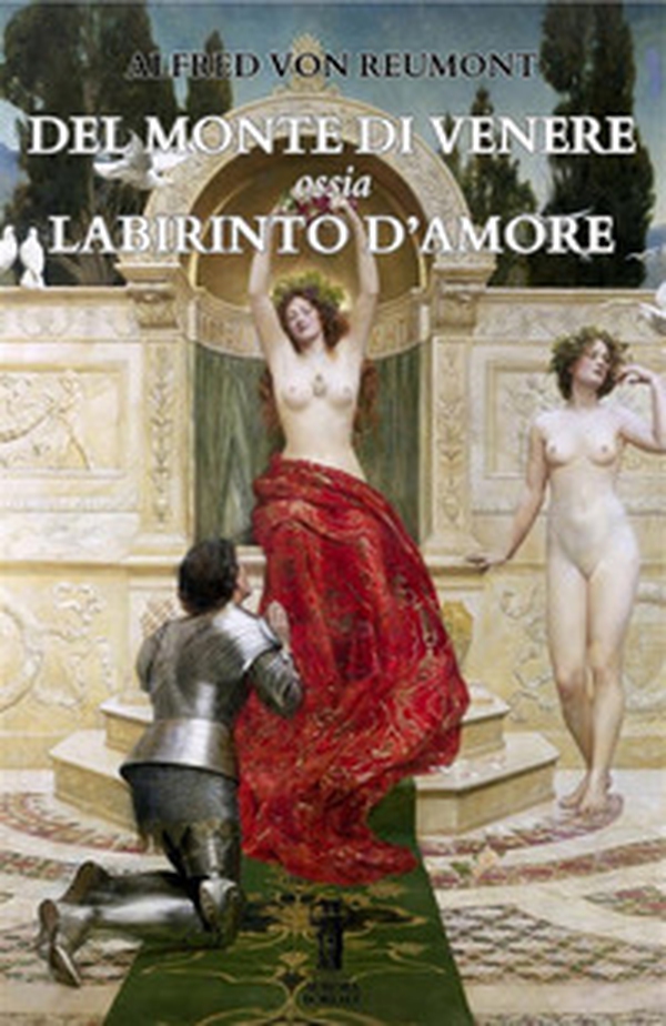 Del monte di Venere ossia Labirinto d'amore - Librerie.coop Del monte di Venere ossia Labirinto d'amore - Librerie.coop