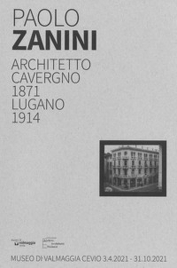 Paolo Zanini. Architetto, Cavergno 1871, Lugano 1914 - Librerie.coop Paolo Zanini. Architetto, Cavergno 1871, Lugano 1914 - Librerie.coop