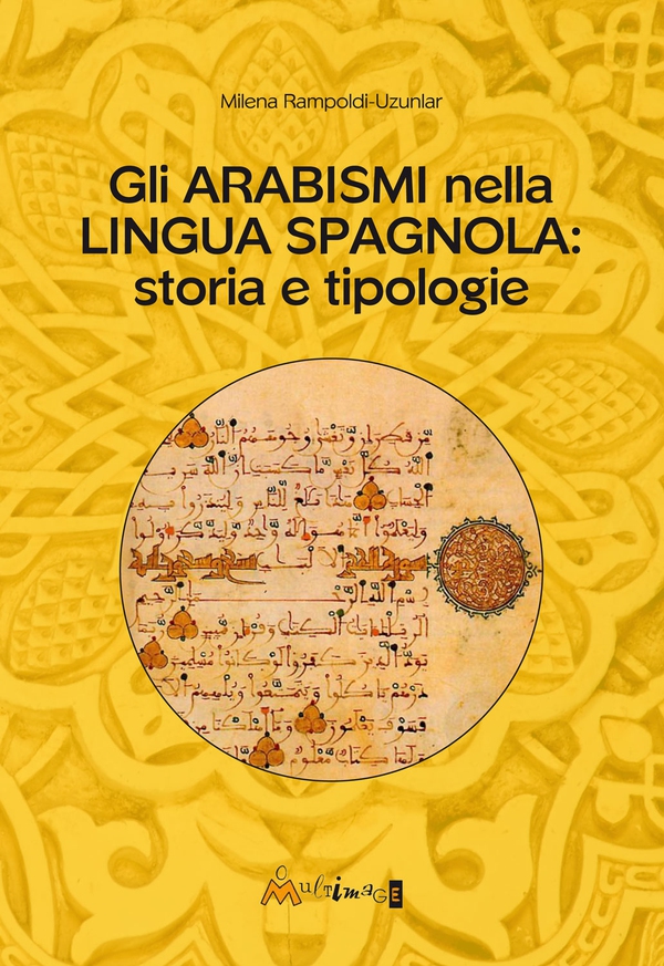 Gli arabismi nella lingua spagnola: storia e tipologie - Librerie.coop Gli arabismi nella lingua spagnola: storia e tipologie - Librerie.coop