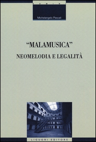 «Malamusica». Neomelodia e legalità - Librerie.coop