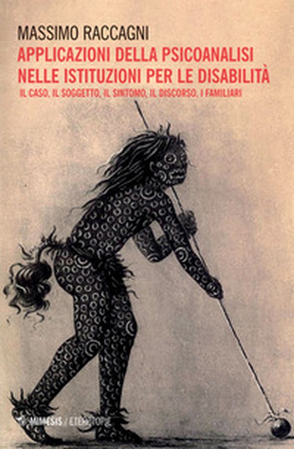 Applicazione della psicoanalisi nelle istituzioni per le disabilità. Il caso, il soggetto, il sintomo, il discorso, i familiari - Librerie.coop Applicazione della psicoanalisi nelle istituzioni per le disabilità. Il caso, il soggetto, il sintomo, il discorso, i familiari - Librerie.coop