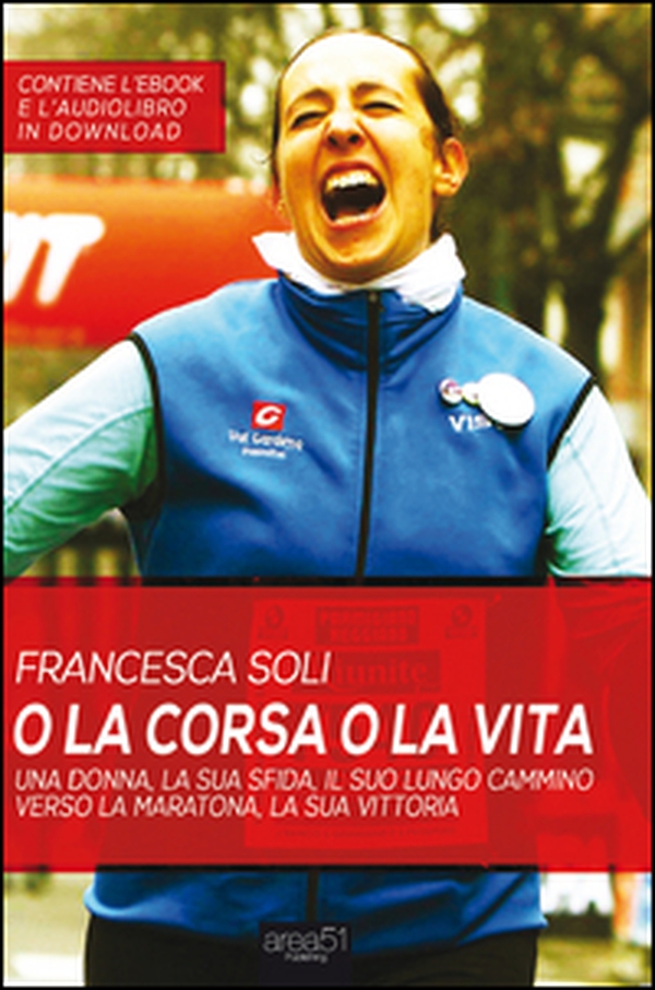 O la corsa o la vita. Una donna, la sua sfida, la sua vittoria - Librerie.coop O la corsa o la vita. Una donna, la sua sfida, la sua vittoria - Librerie.coop