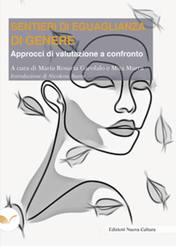 Sentieri di eguaglianza di genere. Approcci di valutazione a confronto - Librerie.coop Sentieri di eguaglianza di genere. Approcci di valutazione a confronto - Librerie.coop