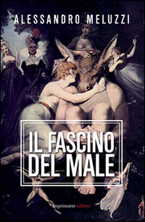 Il fascino del male - Librerie.coop Il fascino del male - Librerie.coop