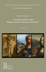 Leonardo and his circle: disegno and the education of painters - Librerie.coop