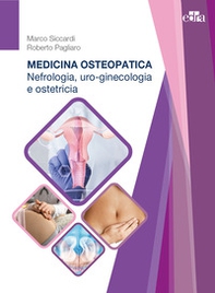 Medicina osteopatica. Nefrologia, uro-ginecologia, ostetricia - Librerie.coop