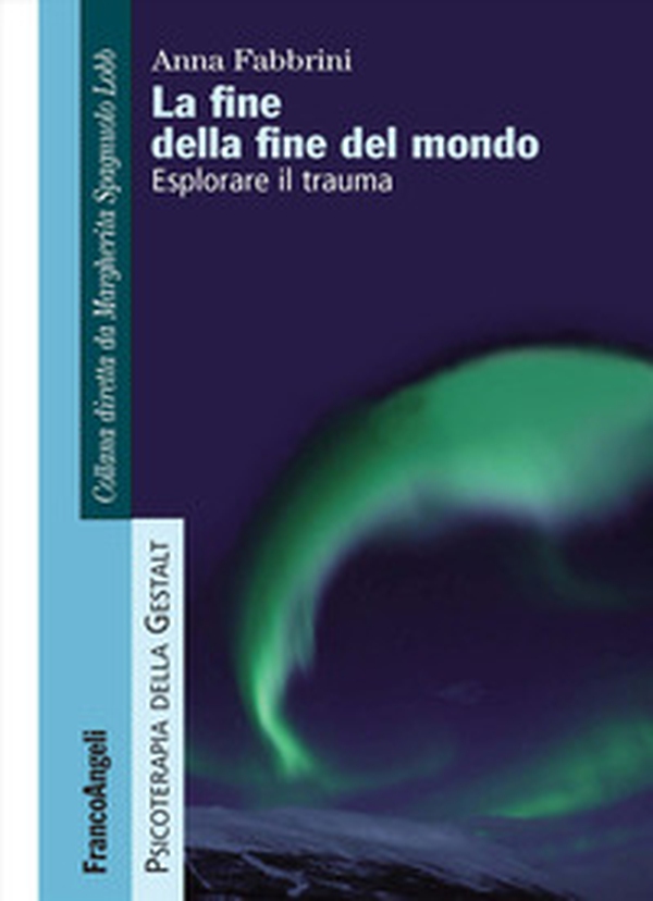 La fine della fine del mondo. Esplorare il trauma - Librerie.coop La fine della fine del mondo. Esplorare il trauma - Librerie.coop