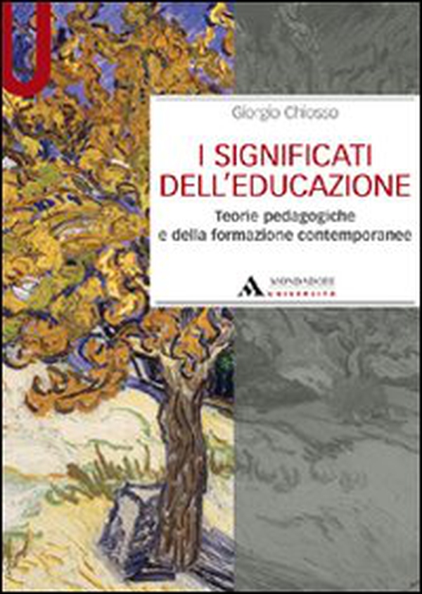I significati dell'educazione. Teorie pedagogiche e della formazione contemporanee - Librerie.coop I significati dell'educazione. Teorie pedagogiche e della formazione contemporanee - Librerie.coop
