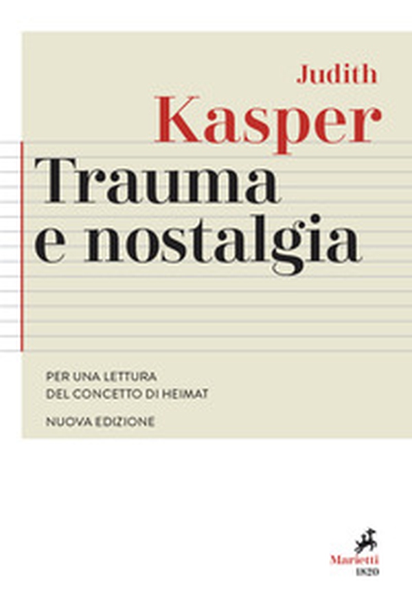 Trauma e nostalgia. Per una lettura del concetto di Heimat - Librerie.coop Trauma e nostalgia. Per una lettura del concetto di Heimat - Librerie.coop