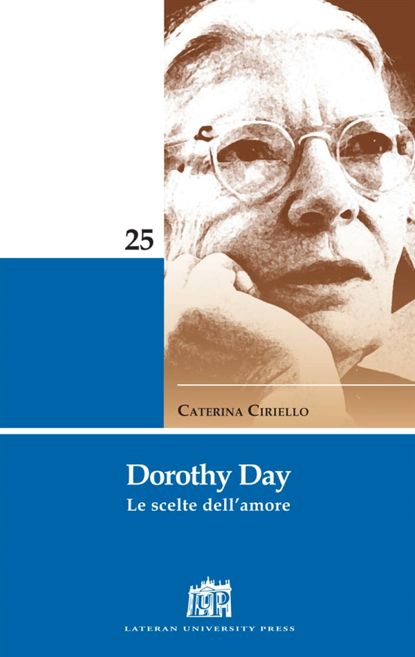 Dorothy Day. Le scelte dell'amore - Librerie.coop Dorothy Day. Le scelte dell'amore - Librerie.coop
