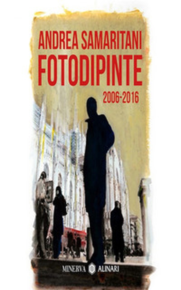 Fotodipinte. 2006-2016 - Librerie.coop Fotodipinte. 2006-2016 - Librerie.coop