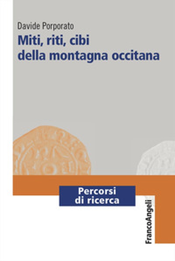 Miti, riti, cibi della montagna occitana - Librerie.coop Miti, riti, cibi della montagna occitana - Librerie.coop