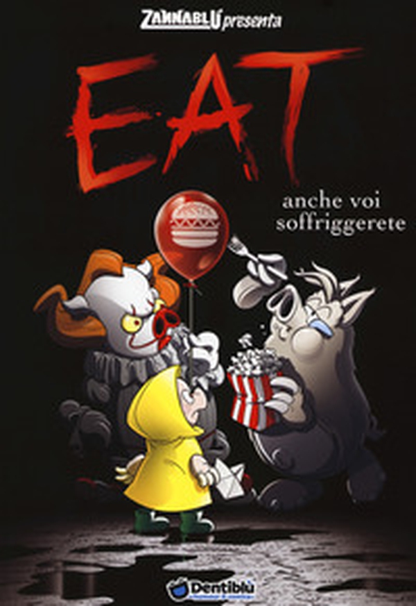Eat. Anche voi soffriggerete. Zannablù - Librerie.coop Eat. Anche voi soffriggerete. Zannablù - Librerie.coop