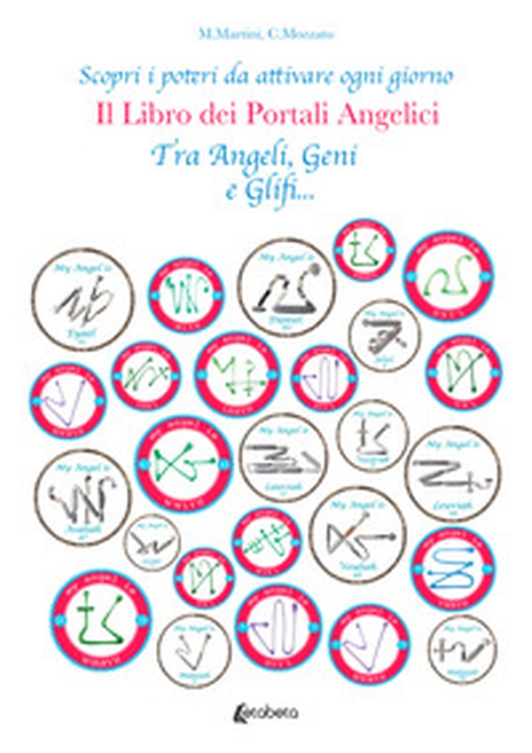 Il libro dei portali angelici. Scopri i poteri da attivare ogni giorno. Tra angeli, geni e glifi... - Librerie.coop Il libro dei portali angelici. Scopri i poteri da attivare ogni giorno. Tra angeli, geni e glifi... - Librerie.coop