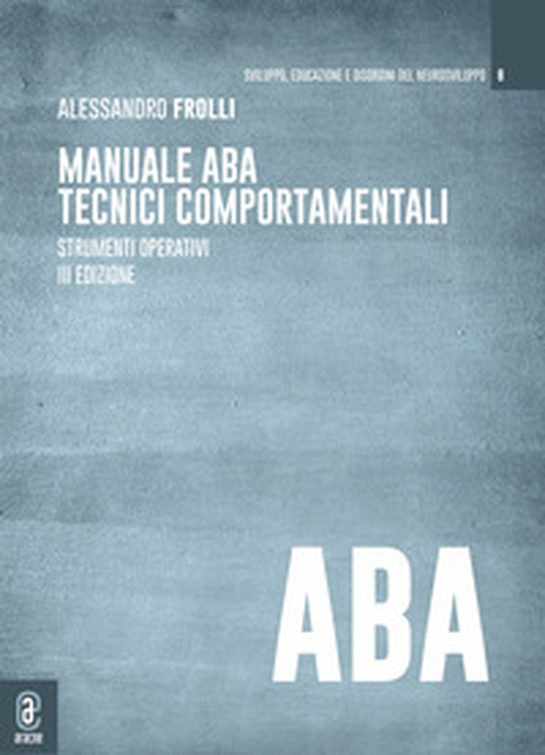Manuale ABA tecnici comportamentali. Strumenti operativi - Librerie.coop Manuale ABA tecnici comportamentali. Strumenti operativi - Librerie.coop
