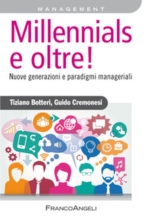 Millennials e oltre! Nuove generazioni e paradigmi manageriali - Librerie.coop Millennials e oltre! Nuove generazioni e paradigmi manageriali - Librerie.coop