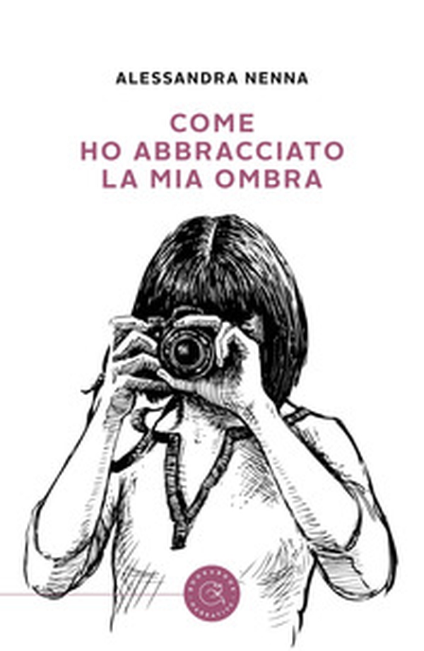 Come ho abbracciato la mia ombra - Librerie.coop Come ho abbracciato la mia ombra - Librerie.coop