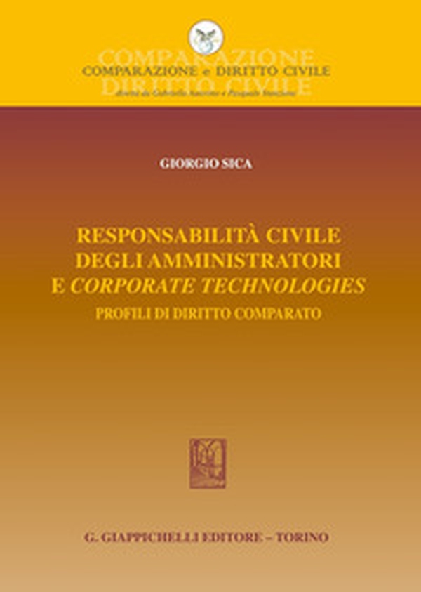 Responsabilità civile degli amministratori e corporate technologies. Profili di diritto comparato - Librerie.coop Responsabilità civile degli amministratori e corporate technologies. Profili di diritto comparato - Librerie.coop