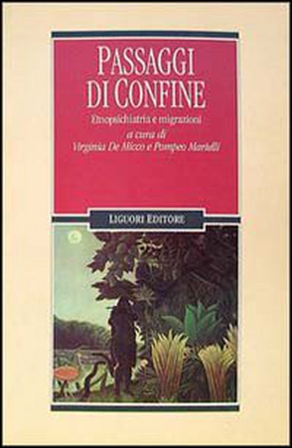 Passaggi di confine. Etnopsichiatria e migrazioni - Librerie.coop Passaggi di confine. Etnopsichiatria e migrazioni - Librerie.coop