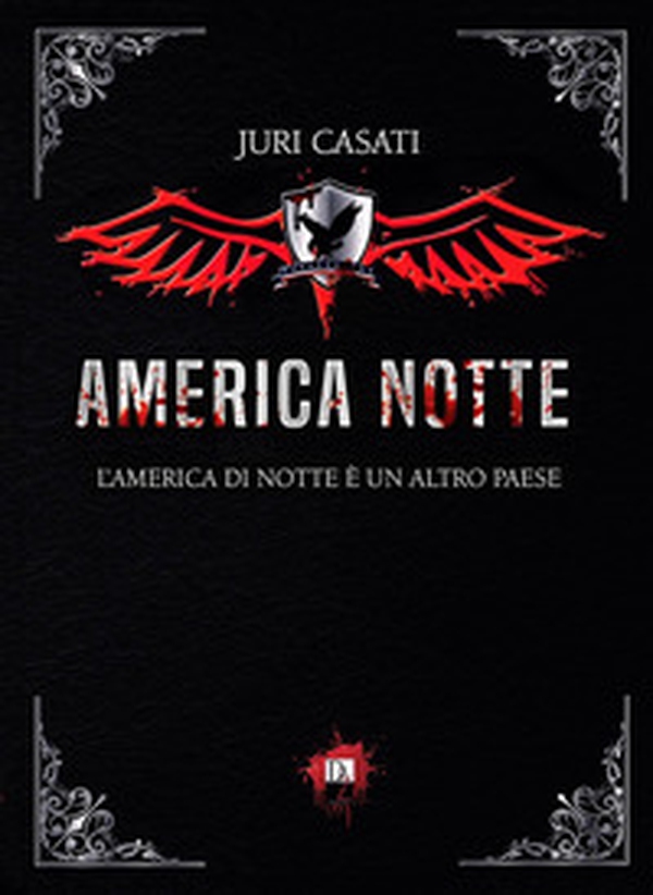 America notte. L'America di notte è un altro paese - Librerie.coop America notte. L'America di notte è un altro paese - Librerie.coop