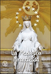 La medaglia miracolosa - Librerie.coop