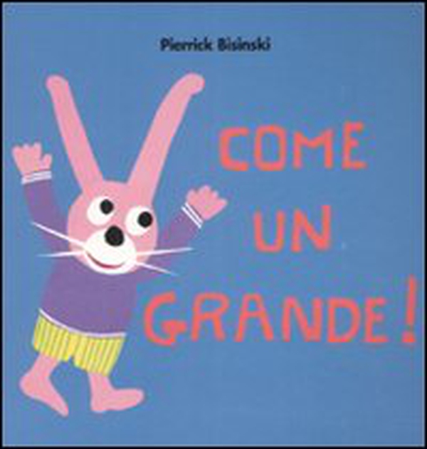 Come un grande! - Librerie.coop Come un grande! - Librerie.coop