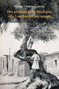 Dai profumi della Sardegna alla Lombardia per amore - Librerie.coop