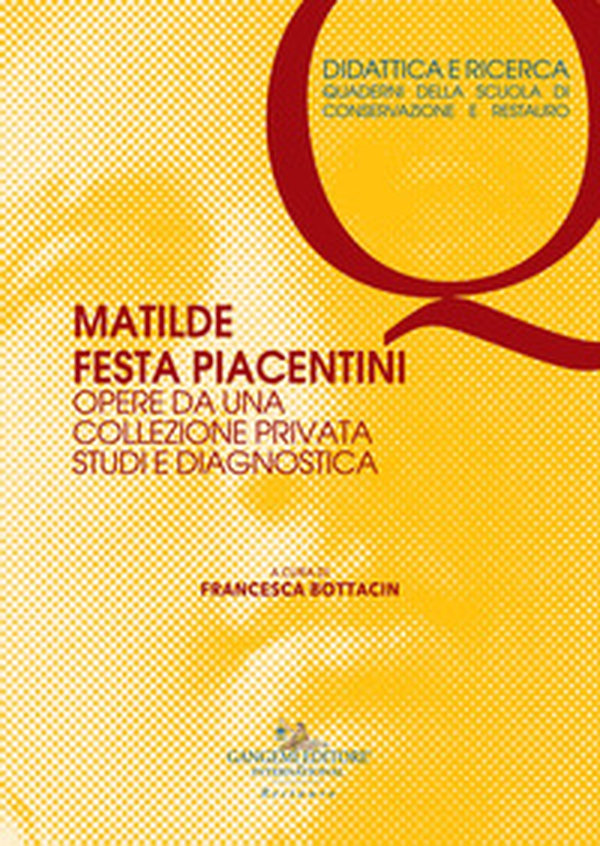 Matilde Festa Piacentini. Opere da una collezione privata. Studi e diagnostica - Librerie.coop Matilde Festa Piacentini. Opere da una collezione privata. Studi e diagnostica - Librerie.coop