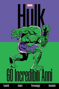 Hulk. 60 incredibili anni - Librerie.coop