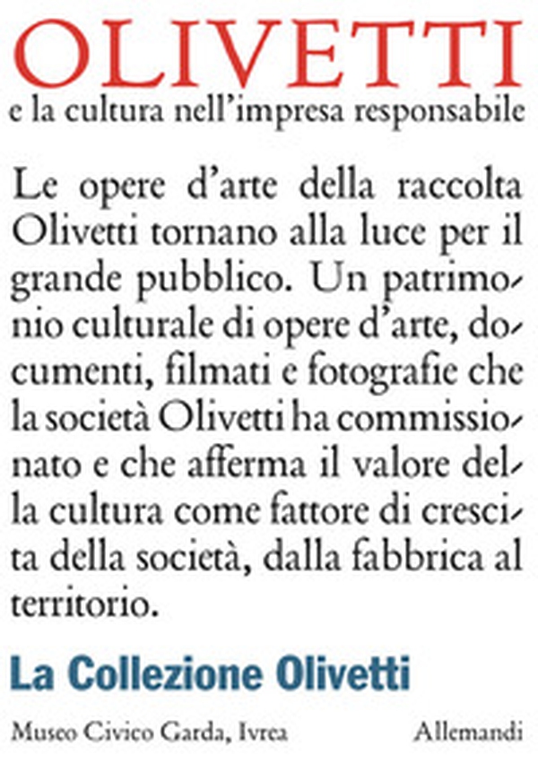 Olivetti e la cultura nell'impresa responsabile. La collezione Olivetti. Ediz. italiana e inglese - Librerie.coop Olivetti e la cultura nell'impresa responsabile. La collezione Olivetti. Ediz. italiana e inglese - Librerie.coop