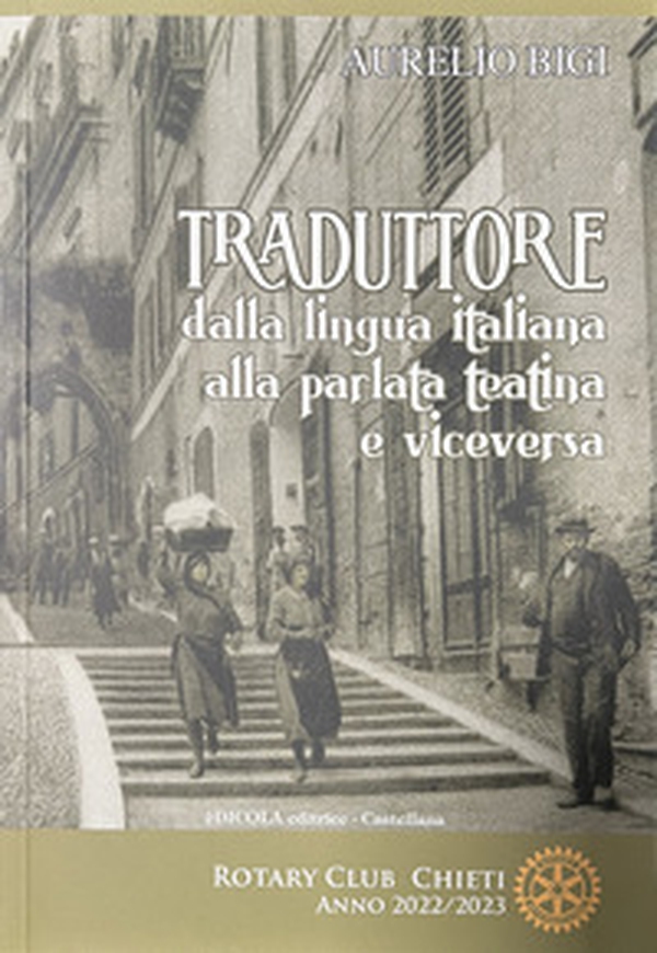 Traduttore dalla lingua italiana alla parlata teatina e viceversa - Librerie.coop Traduttore dalla lingua italiana alla parlata teatina e viceversa - Librerie.coop